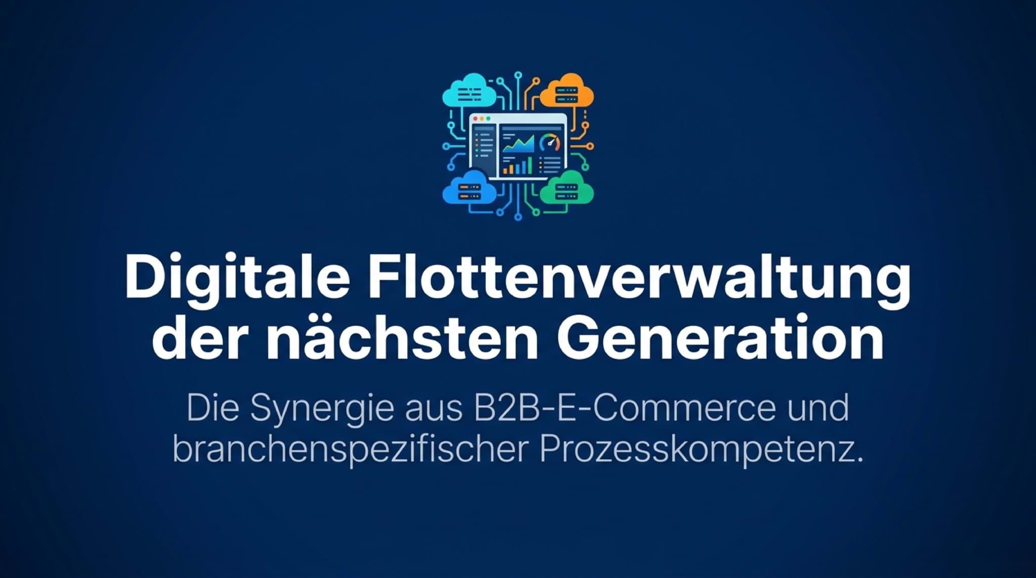 B2B-Portale für Flottenkunden neu gedacht